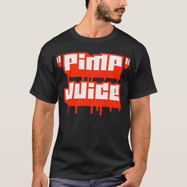 Pimp Juice — T - Shirt (Vorderseite)