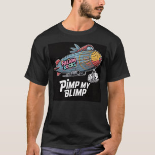 Pimp Mein Blimp - austrickst Blimp T-Shirt