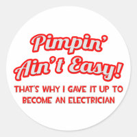 Pimpin' Ain't Easy .. Elektriker