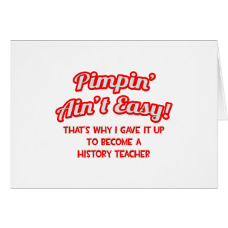 Pimpin' Ain't Easy .. Geschichtslehrer