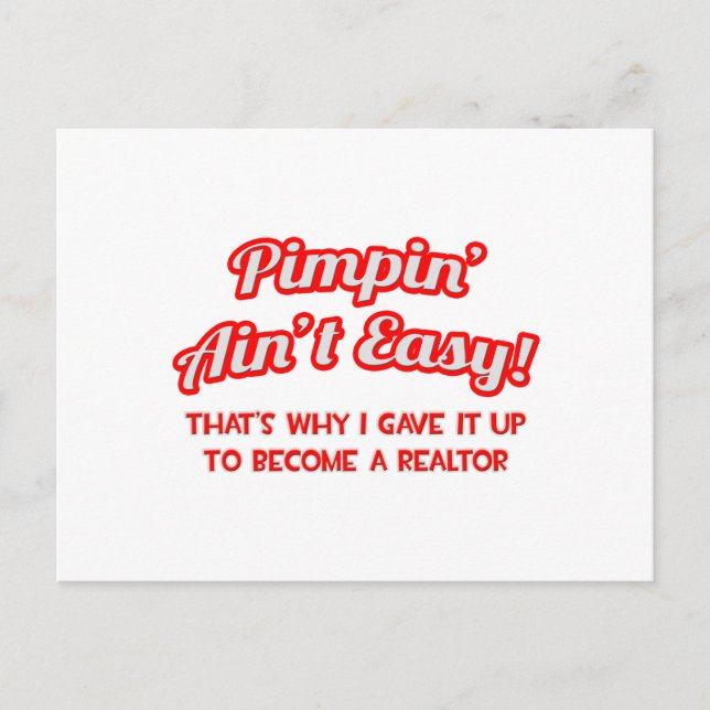 Pimpin' Ain't Easy .. Realtor Postkarte (Vorderseite)