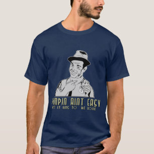 pimpin aint einfach T-Shirt