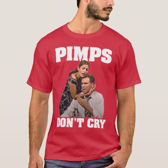Pimps Don't Cry - Funny der anderen Typ Film T-Shirt (Vorderseite)