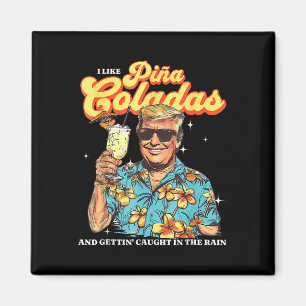 Pina Coladas Donald Trump Sommerurlaub Hawaii B Magnet
