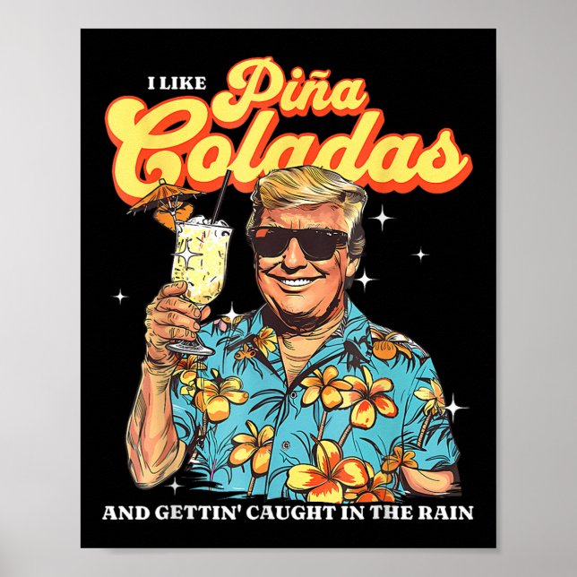 Pina Coladas Donald Trump Sommerurlaub Hawaii B Poster (Vorne)
