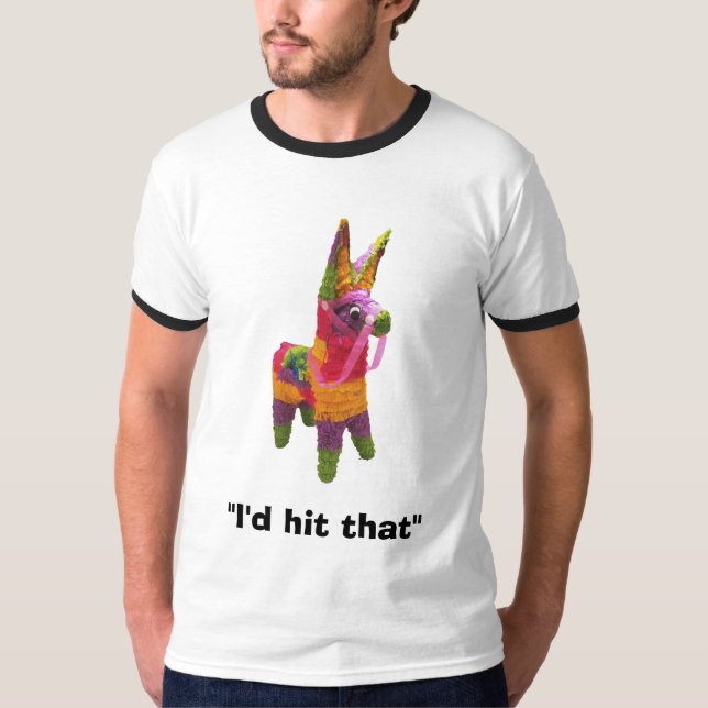 Pinata, "ich würde schlagen den " T-Shirt (Vorderseite)