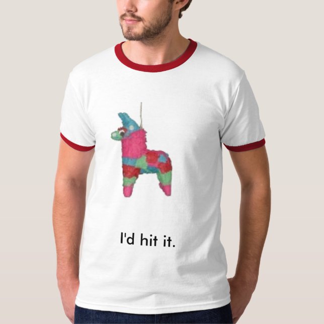 Pinata, würde ich es schlagen T-Shirt (Vorderseite)