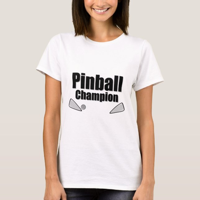 Pinball Champion T-Shirt (Vorderseite)