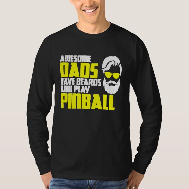 Pinball saying pinball machine father's day pinbal T-Shirt (Vorderseite)