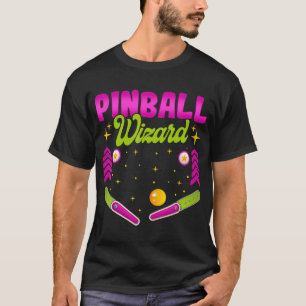 Pinball Wizard - Pinball-T - Shirt