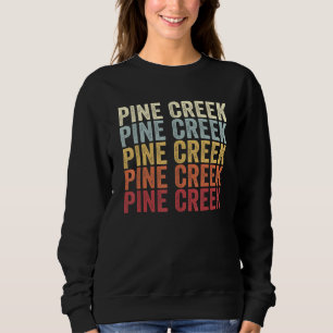 Pine Creek Pennsylvania Pine Creek PA Retro Vintag Sweatshirt