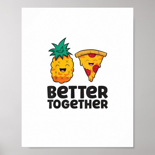 Pineapple Pizza Better Together Modern Graphic Des Poster (Vorne)