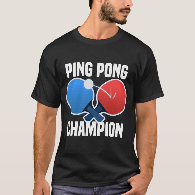 Ping Pong Champion  T-Shirt (Vorderseite)