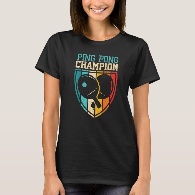 Ping Pong Champion Table Tennis Ping Pong T-Shirt (Vorderseite)