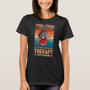 Ping Pong Die beste und billigste Therapie Retro P T-Shirt