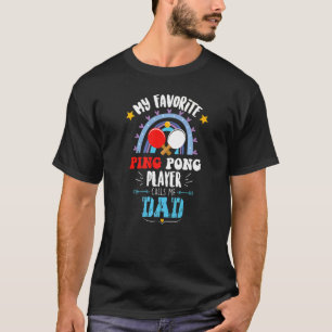 Ping Pong Game Day Proud Vater Vathers Day Ping Po T-Shirt