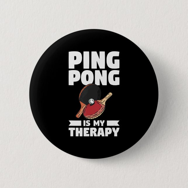 Ping Pong ist mein therapeutisches Tischtennis Button (Vorderseite)