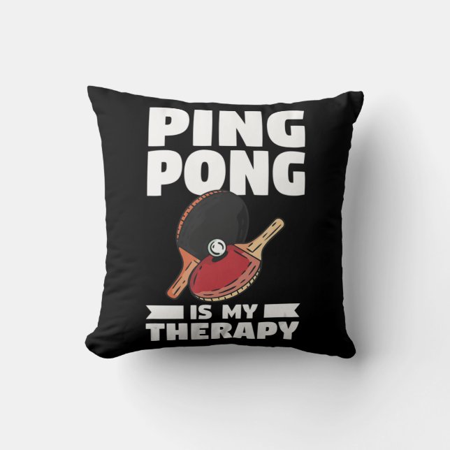 Ping Pong ist mein therapeutisches Tischtennis Kissen (Vorderseite)