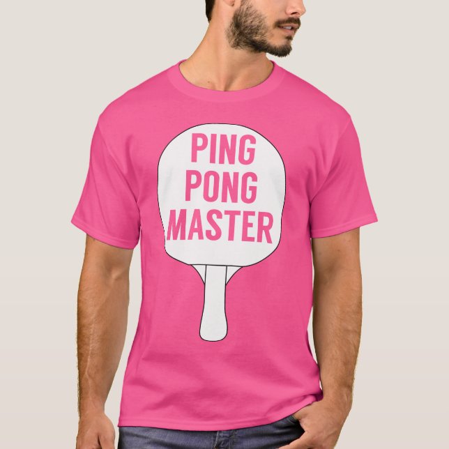 Ping Pong Master Table Tennis - Funny T-Shirt for  (Vorderseite)