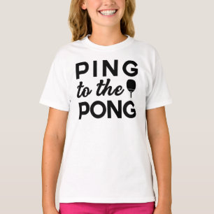 Ping Pong - Ping to Pong T-Shirt