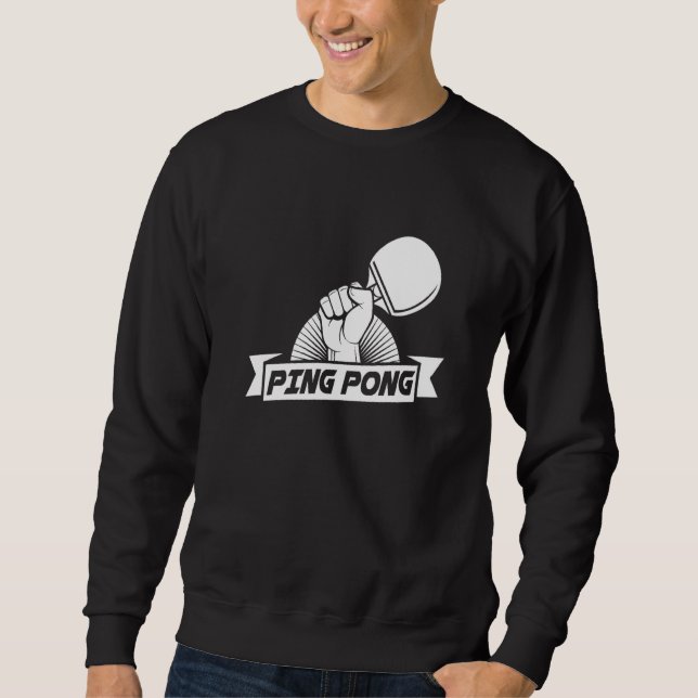 Ping Pong Racket Paddle Ball Game Table Tennis Pla Sweatshirt (Vorderseite)