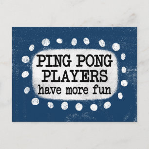 Ping Pong Spieler haben mehr Spaß Postkarte