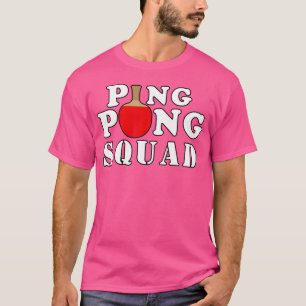 Ping Pong Squad Tischtennis T-Shirt