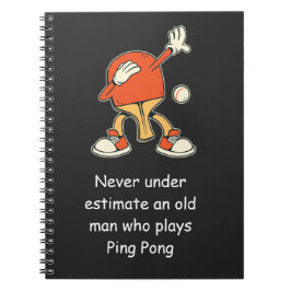 Ping Pong Table Tennis Never Underestimate  Notizblock