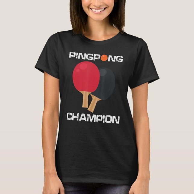 Ping Pong Tischtennis Champion Ping Pong Paddle T-Shirt (Vorderseite)