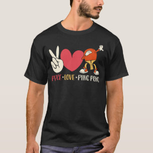 Ping Pong Tischtennis Liebe Ping Pong Paddle T-Shirt