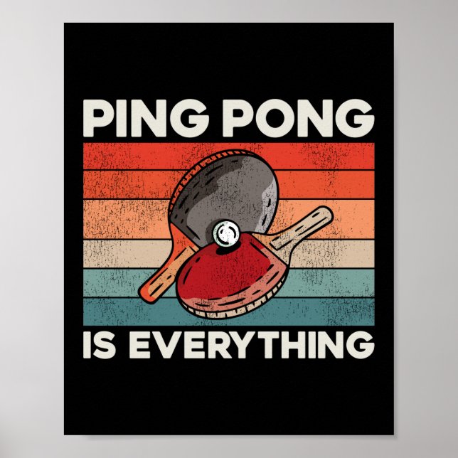 Ping Pong Tischtennis Pong ist alles Poster (Vorne)