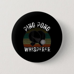 Ping Pong Whisperer Fun Ping Pong Player Geschenk Button