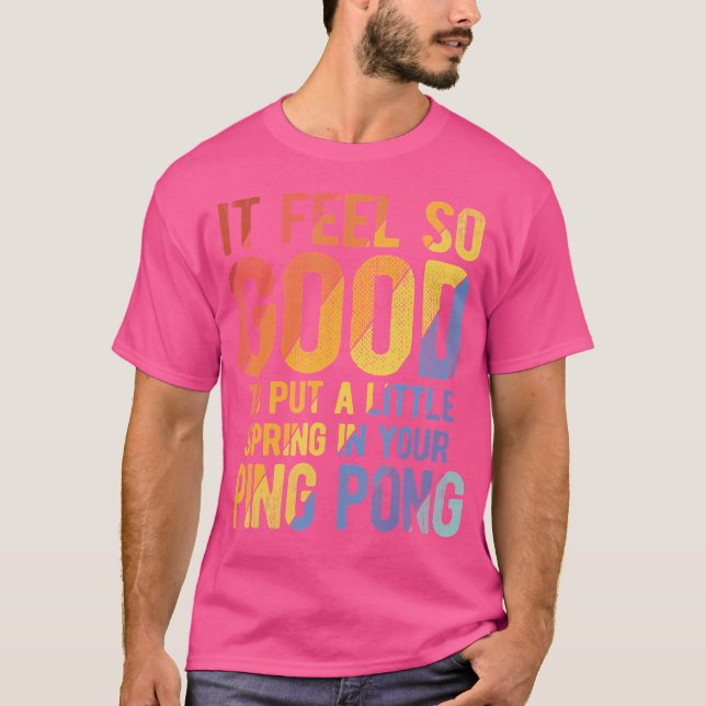 Pingpong For Table Tennis T-Shirt (Vorderseite)