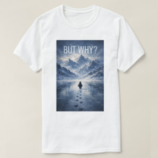 Pinguin Aber Warum Berge Pinguin T-Shirt