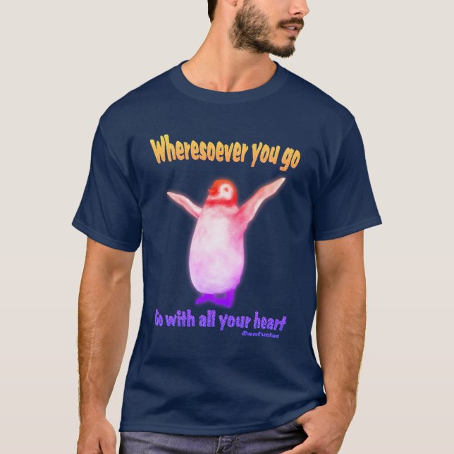 Pinguin Confucius Inspiration Zitat T-Shirt (Vorderseite)