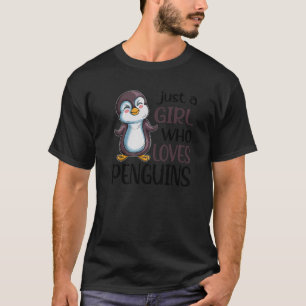 Pinguin Fan Pinguin Just A Girl, der Pinguin Liebe T-Shirt
