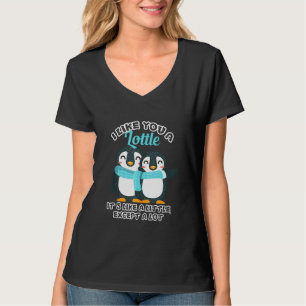 Pinguin I like you a Lottle Funny Pun Pinguin T-Shirt