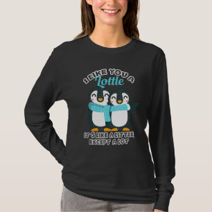 Pinguin I like you a Lottle Pub Pinguin T-Shirt