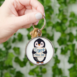 Pinguin mit Motivationsschild - Nicht verpassen Schlüsselanhänger