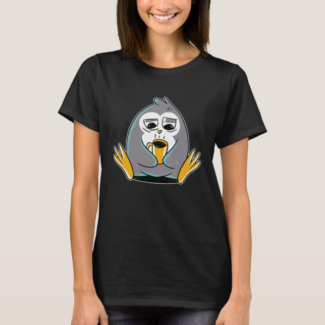 Pinguin Morgen Kaffee Schlaf T-Shirt (Vorderseite)