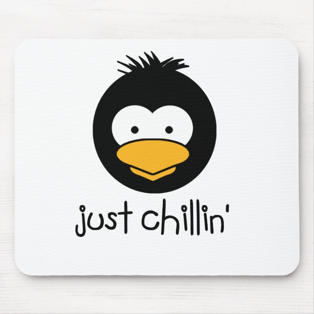 Pinguin nur Chillin Mousepad (Vorne)