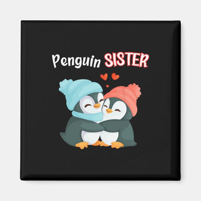 Pinguin Sister - Schwulling und Funny; Niedlich Da Magnet (Vorne)