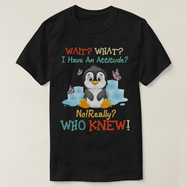 Pinguin warten, was ich habe eine Einstellung wirk T-Shirt (Design vorne)