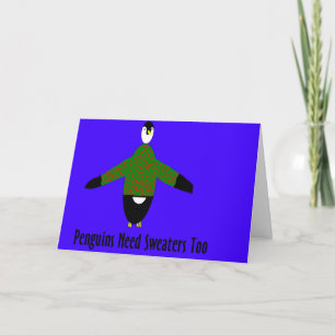 "Pinguine brauchen auch Sweaters" - Wohlfühlkarte Karte