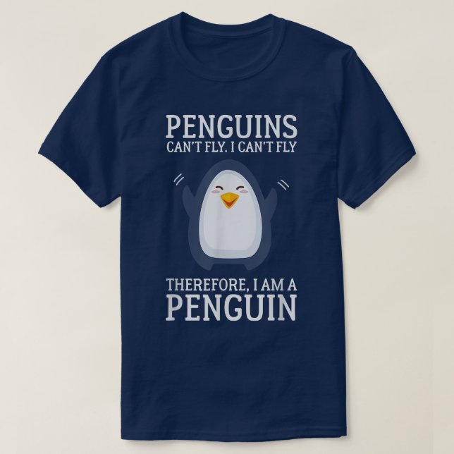 Pinguine Cant Fly I Cant Fly Deshalb bin ich ein P T-Shirt (Design vorne)
