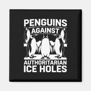 Pinguine gegen autoritäre Eislochbohrungen Widerst Magnet