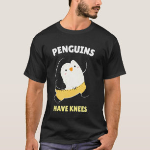 Pinguine haben Knie Tier Fakten Spaß T-Shirt
