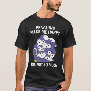Pinguine Macht mich glücklich Sie nicht so viel Pi T-Shirt