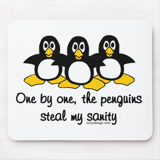 Pinguine stehlen meine Vernunft Mousepad (Vorne)