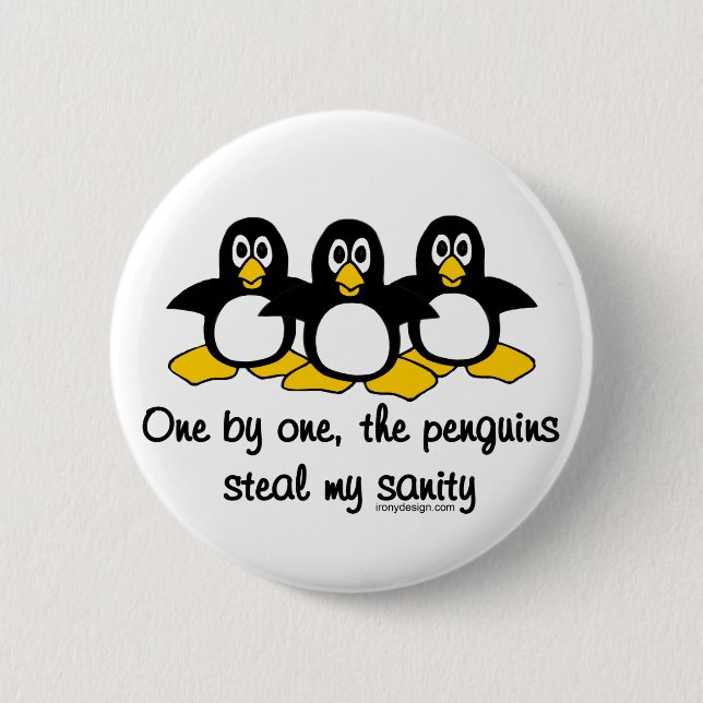 Pinguine stehlen mir meine Vernunft Button (Vorderseite)